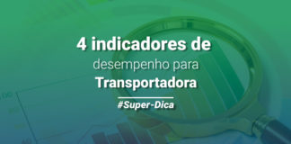 4 indicadores de desempenho que toda transportadora deve acompanhar